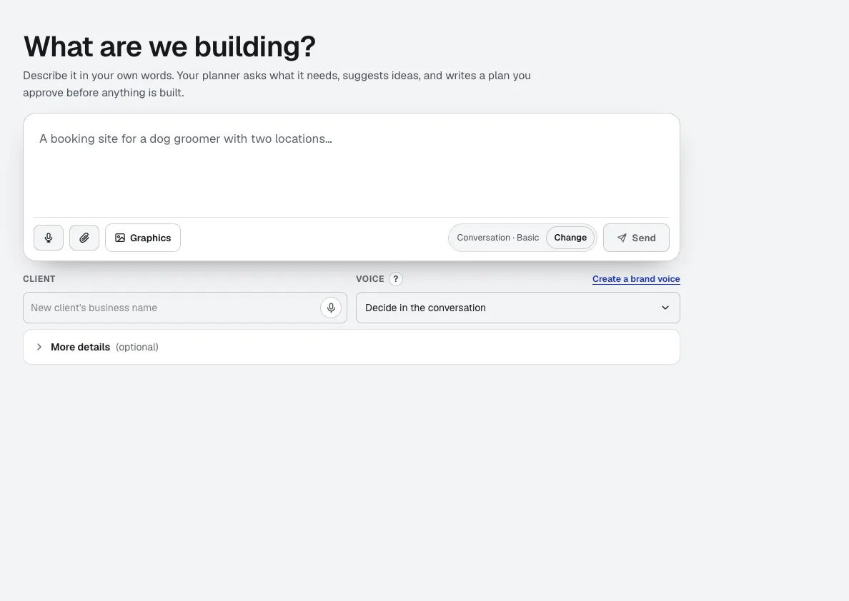 Start a website: describe it in your own words, add the client's business name and brand voice, and the planner asks what it needs before building